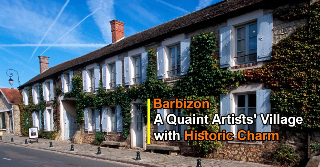 Barbizon – A Quaint Artists' Village with Historic Charm