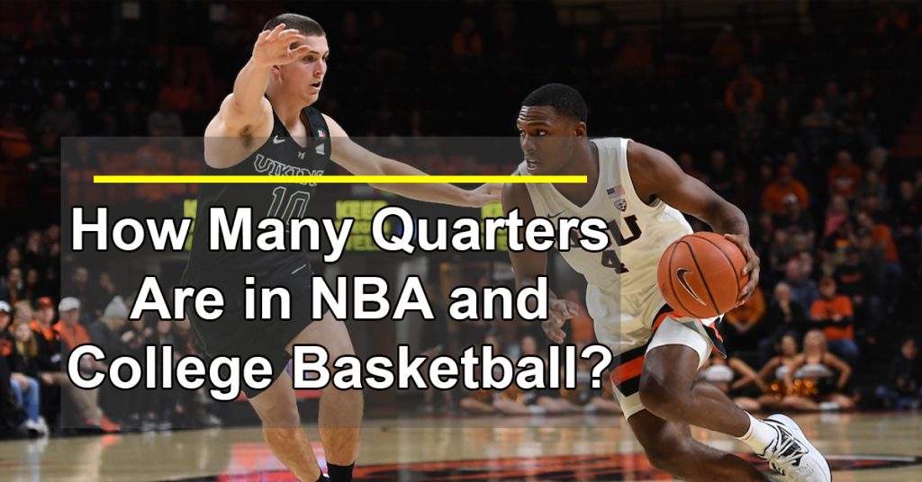 How Many Quarters Are in Basketball? 