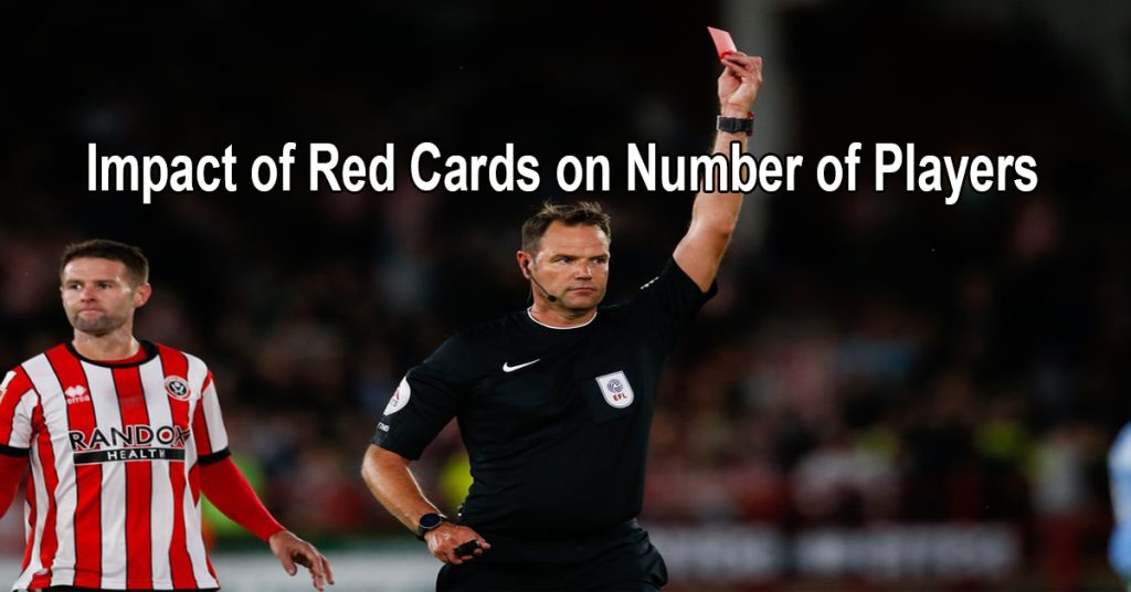 Impact of Red Cards on Number of Players