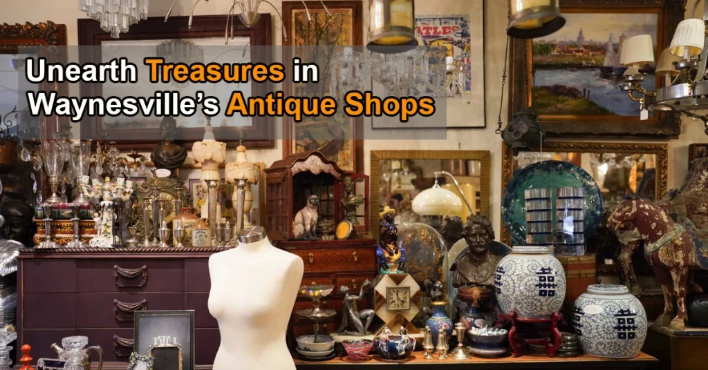 Waynesville’s Antique Shops